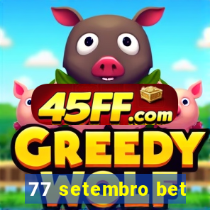 77 setembro bet